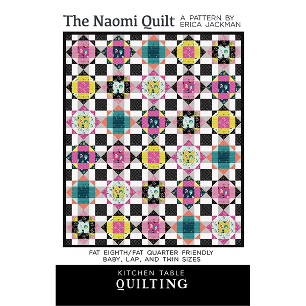 The Naomi Quilt Pattern | Kitchen Table Quilting