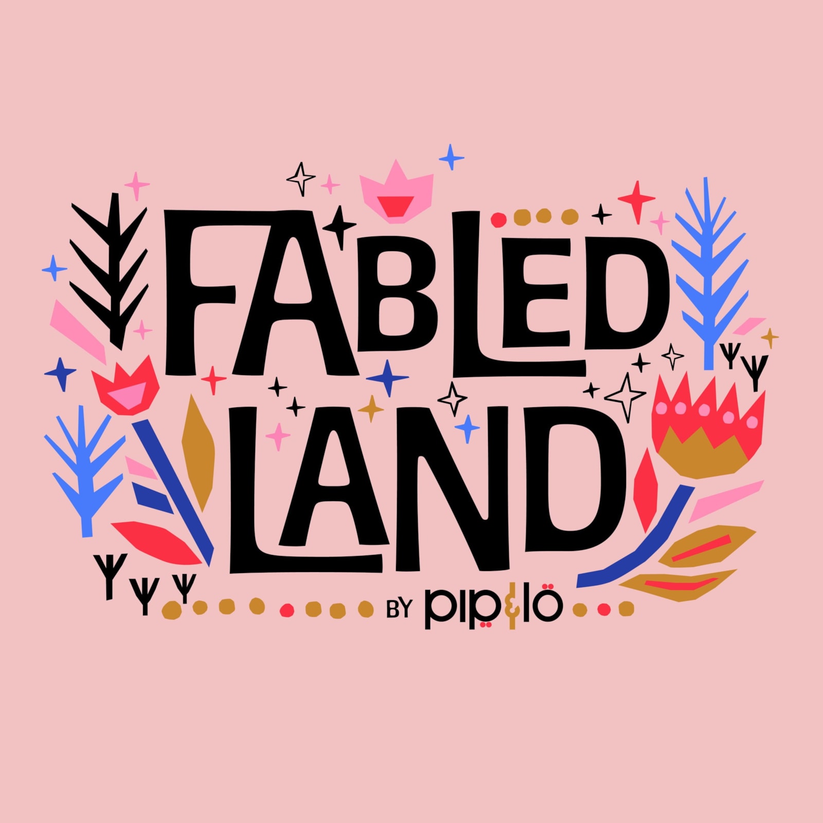 Fabled Land | Pip and Lo