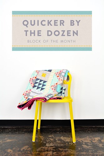 Quicker by the Dozen BOM Quilt Kit by Cotton + Steel