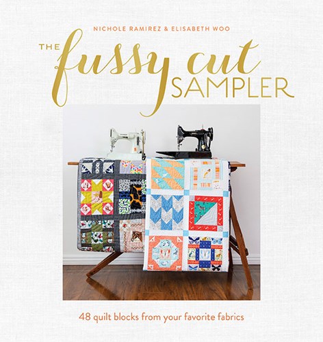 The Fussy Cut Sampler by Nichole Ramirez and Elisabeth Woo