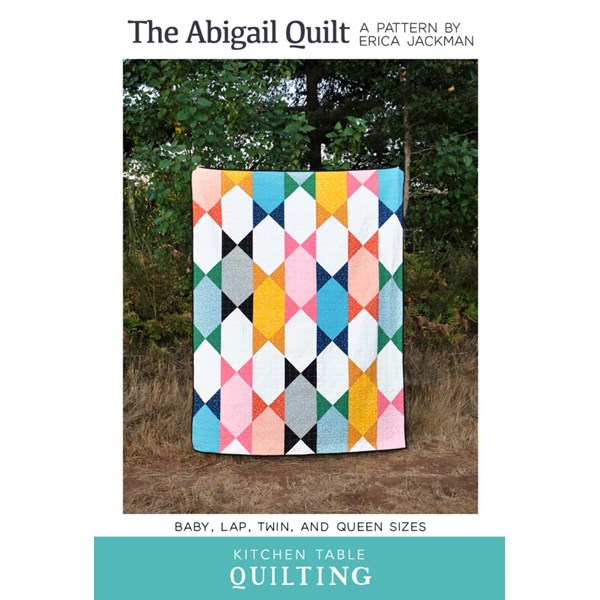 The Abigail Quilt Pattern | Kitchen Table Quilting