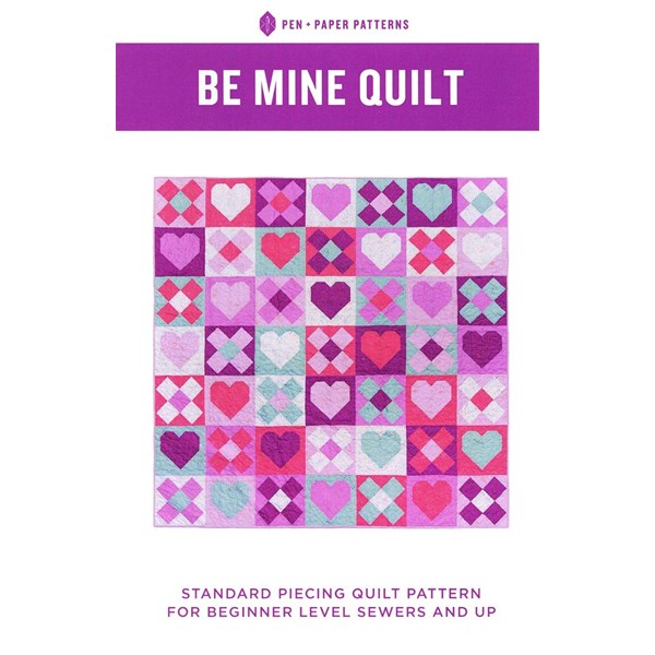 Be Mine Quilt Pattern by Pen and Paper Patterns