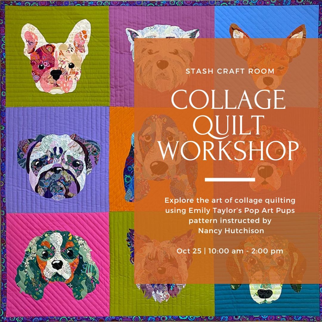 Collage Quilting Workshop - Oct 25, 10AM-2PM