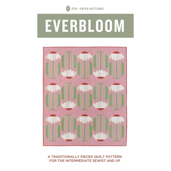Everbloom Quilt Pattern | Pen and Paper Patterns