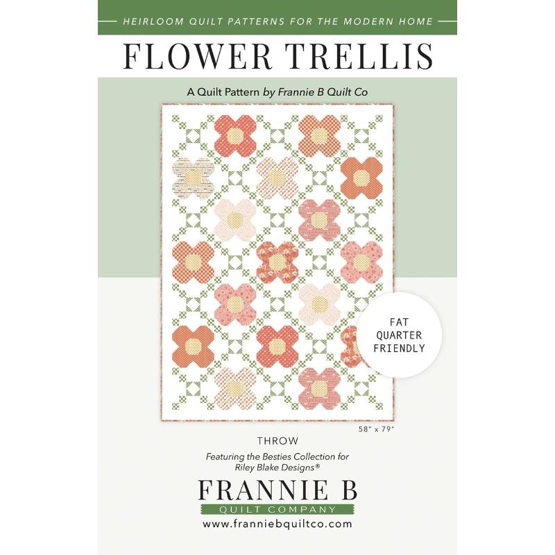 Flower Trellis Quilt Pattern | Frannie B Quilt Company