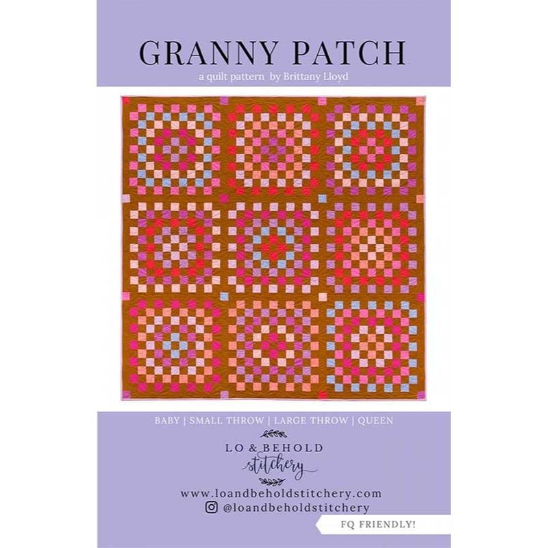 Granny Patch Quilt Pattern | Lo & Behold Stitchery