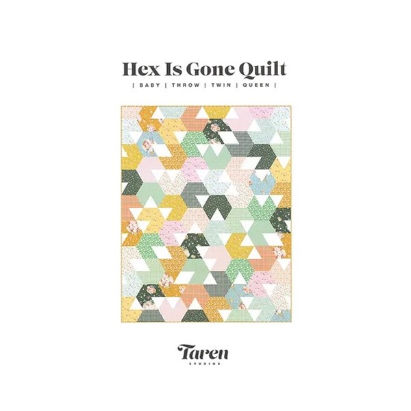 Hex is Gone Quilt Pattern | Taren Studios