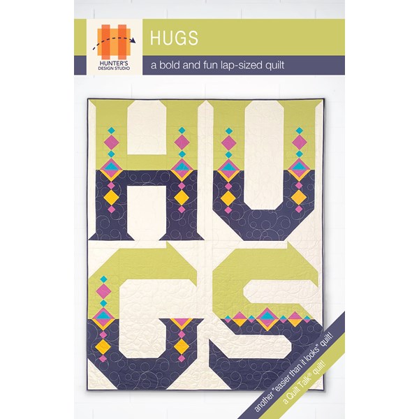 Hugs Quilt Pattern by Sam Hunter