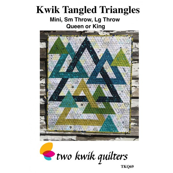 Kwik Tangled Triangles Pattern by Two Kwik Quilters