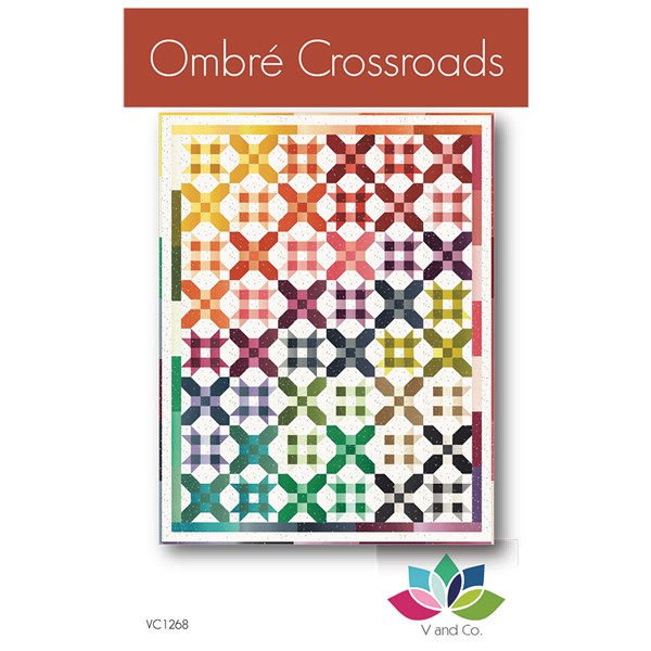 Ombre Crossroads Quilt Pattern by V and Co