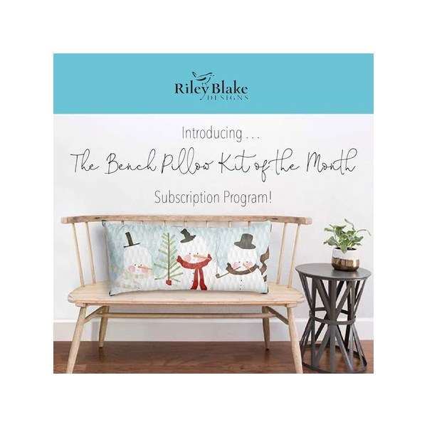 Riley Blake Bench Pillow Kit of the Month Club