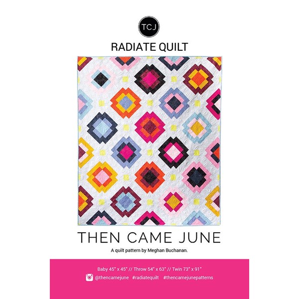 Radiate Quilt Pattern by Then Came June