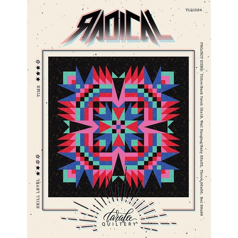 Radical Quilt Pattern | Taralee Quiltery