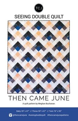 Seeing Double Quilt Pattern by Then Came June