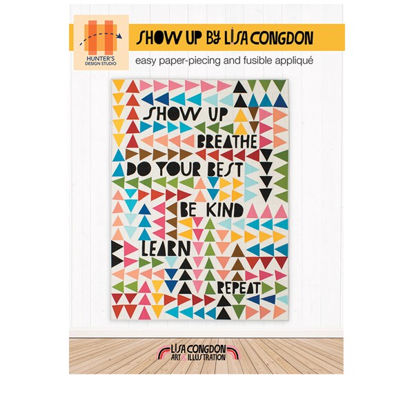 Show Up Quilt Pattern by Hunter's Design Studio