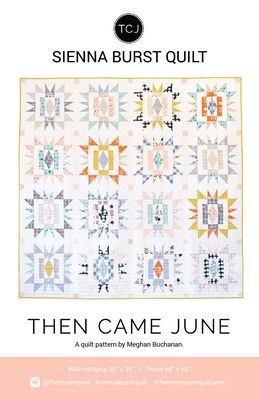 Sienna Burst Quilt Pattern by Then Came June