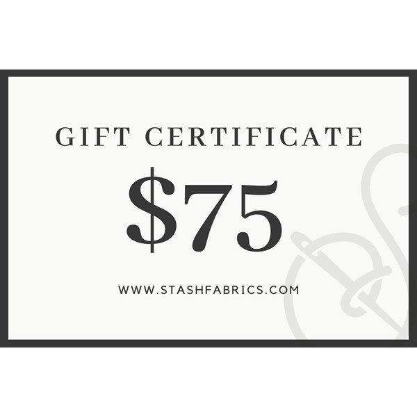 Stash Fabrics Gift Certificate - $75