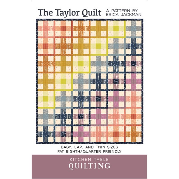 The Taylor Quilt Pattern | Kitchen Table Quilting