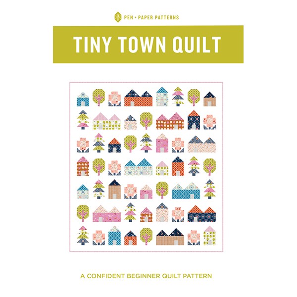 Tiny Town Quilt Pattern by Pen and Paper Patterns