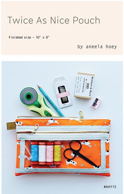 Twice As Nice Pouch Pattern | Aneela Hoey