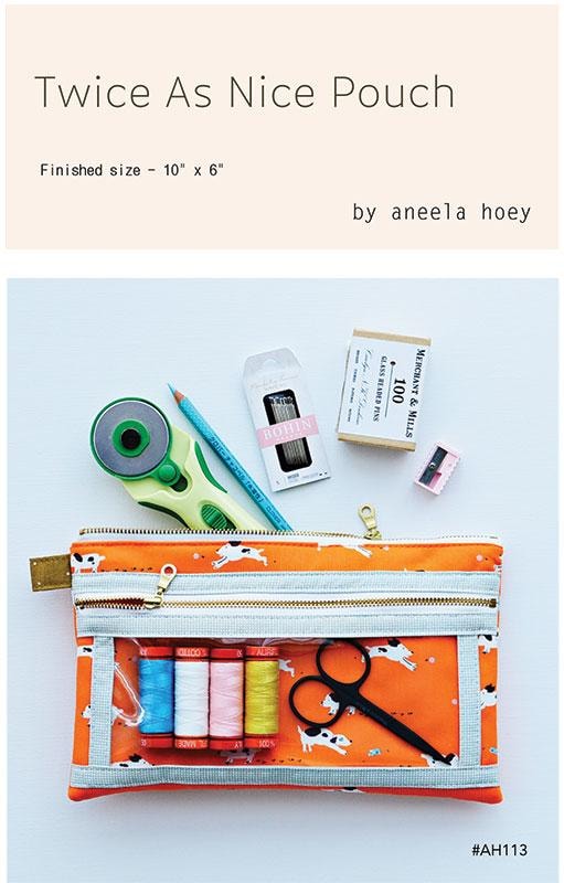 Twice As Nice Pouch Pattern | Aneela Hoey
