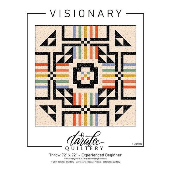 Visionary Quilt Pattern | Taralee Quiltery