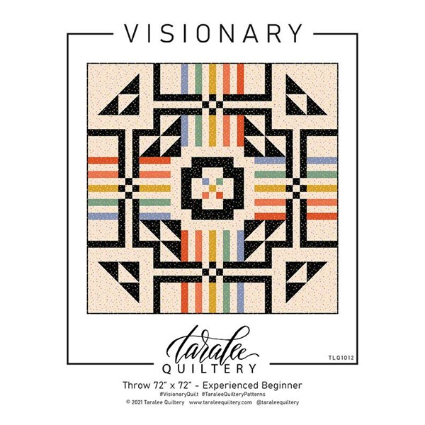 Visionary Quilt Pattern | Taralee Quiltery