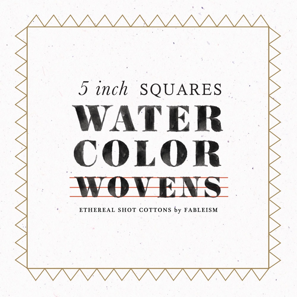 Watercolor Wovens 5" Charm Squares | Fableism Supply Co. | 80 PCs
