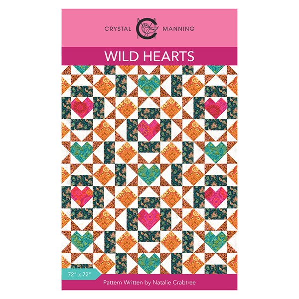 Wild Hearts Quilt Pattern by Crystal Manning